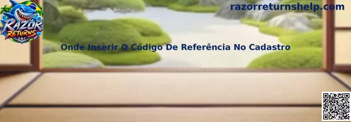 Interface demonstrativa sobre onde inserir o código de referência no cadastro