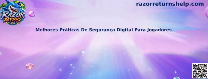 Melhores Práticas De Segurança Digital Para Jogadores