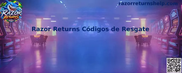 Razor Returns Códigos de Resgate