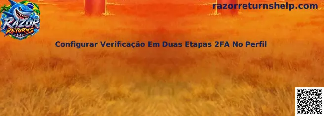 Configurar Verificação Em Duas Etapas 2FA No Perfil