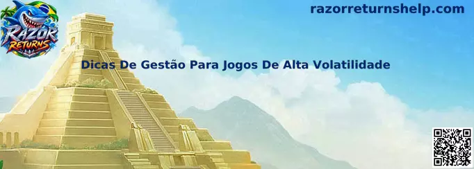 Gestão em Jogos de Alta Volatilidade