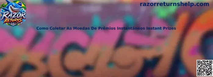 Como Coletar As Moedas De Prêmios Instantâneos