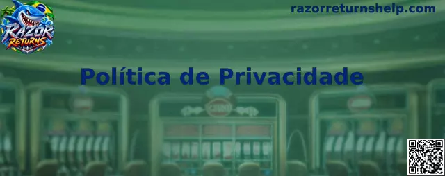 Política de Privacidade e Proteção de Dados Razor Returns